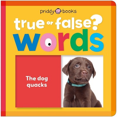 Words (True or False?) - by  Priddy Books (Board Book)