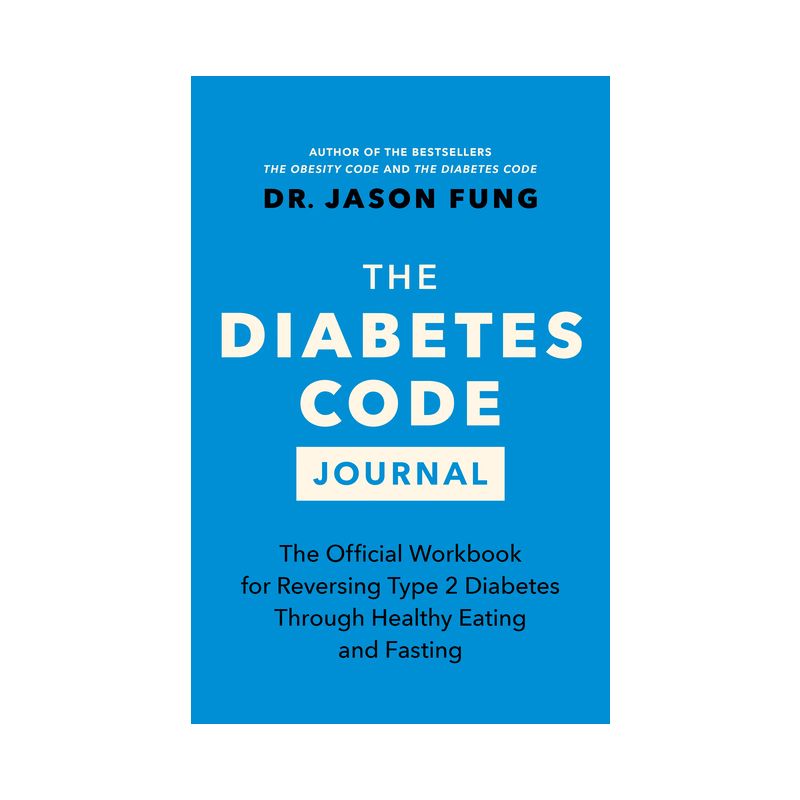 The Diabetes Code Journal - by  Jason Fung (Paperback), 1 of 2