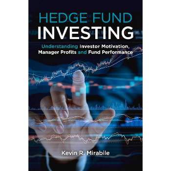 Hedge Fund Investing - by  Kevin R Mirabile (Paperback)
