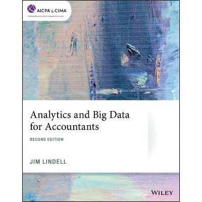 Analytics and Big Data for Accountants - (AICPA) 2nd Edition by  Jim Lindell (Paperback)