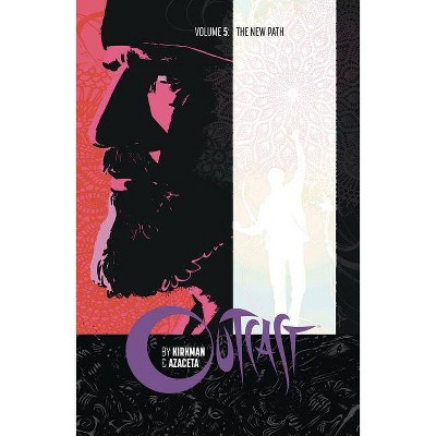  Outcast by Kirkman & Azaceta Volume 5: The New Path - by  Robert Kirkman (Paperback) 