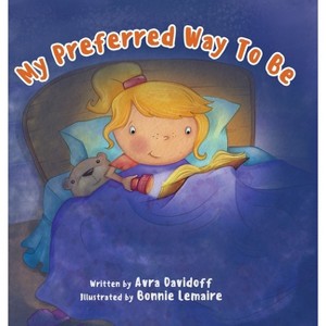 My Preferred Way To Be - by  Avra Davidoff (Hardcover) - 1 of 1