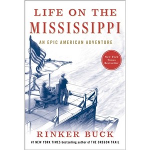 Life on the Mississippi - by Rinker Buck - 1 of 1