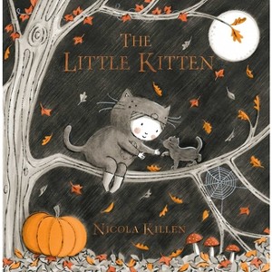 The Little Kitten - (My Little Animal Friend) by  Nicola Killen (Hardcover) - 1 of 1