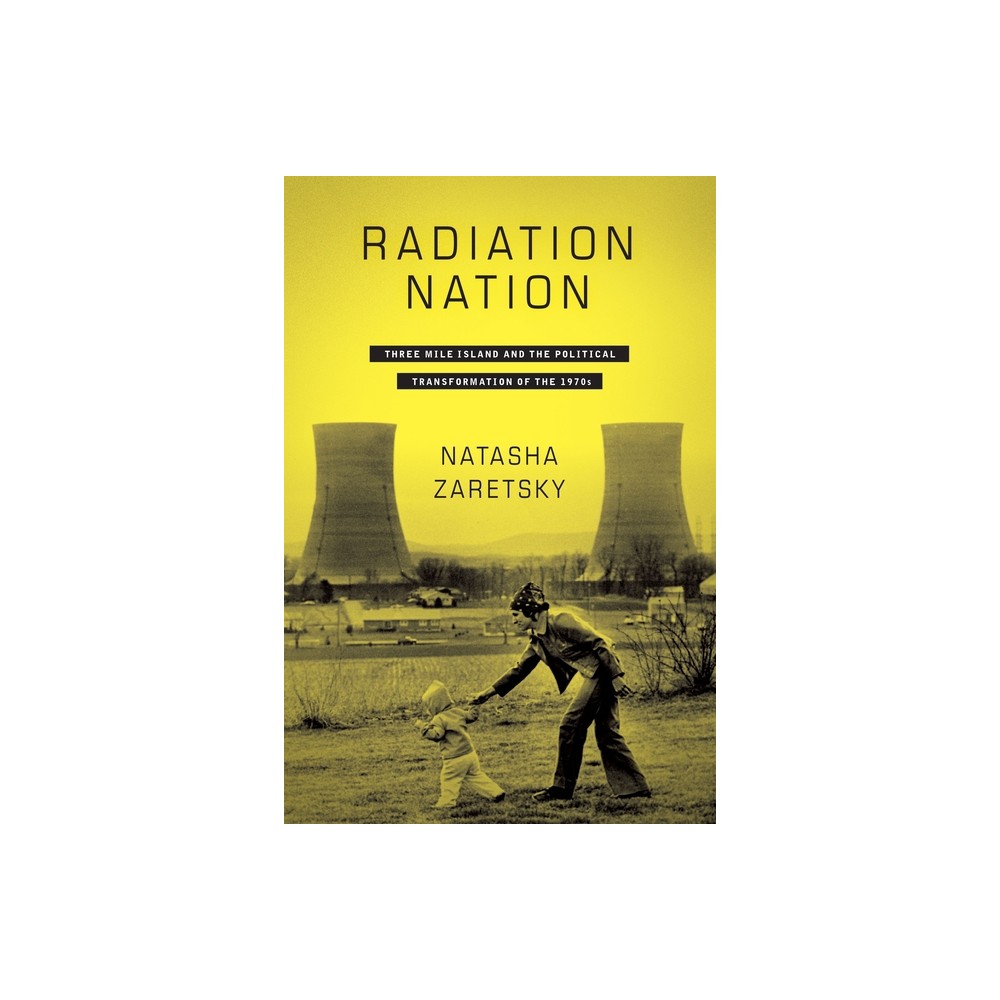 ISBN 9780231179812 product image for Radiation Nation - by Natasha Zaretsky (Paperback) | upcitemdb.com