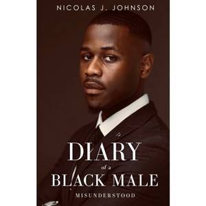 Diary of a Black Male Misunderstood - Large Print by  Nicolas J Johnson (Paperback) - 1 of 1