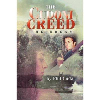 The Cudoni Creed - by  Phil Cuda (Paperback)