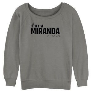 Junior's Women Sex and the City I'm a Miranda Text Sweatshirt - 1 of 4