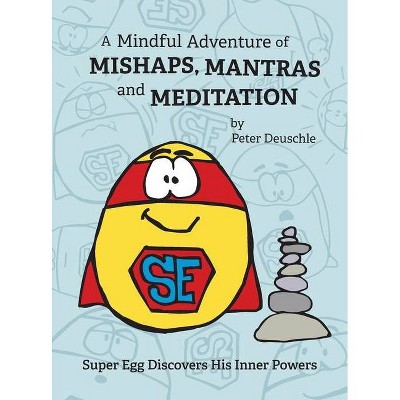 A Mindful Adventure of Mishaps, Mantras and Meditation - Large Print by  Peter Deuschle (Hardcover)