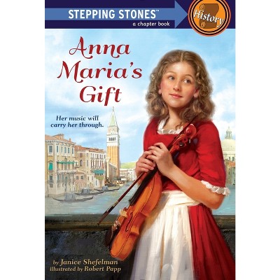 Anna Maria's Gift - (A Stepping Stone Book) by  Janice Shefelman (Paperback)