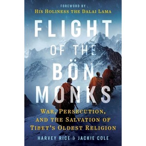 Flight of the Bön Monks - by  Harvey Rice & Jackie Cole (Paperback) - 1 of 1