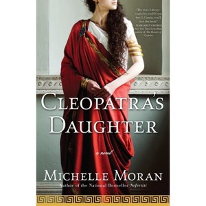 Cleopatra's Daughter - (Egyptian Royals Collection) by  Moran (Paperback) - 1 of 1