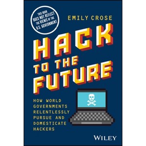Hack to the Future - by  Emily Crose (Hardcover) - 1 of 1