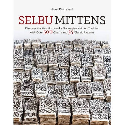 Selbu Mittens - by  Anne Bardsgard (Hardcover)