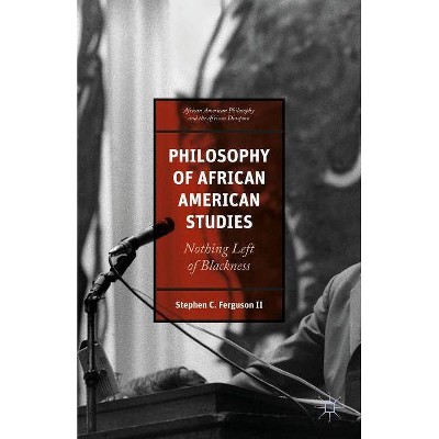 African American Philosophy and the African Diaspora - by  Stephen Ferguson (Hardcover)