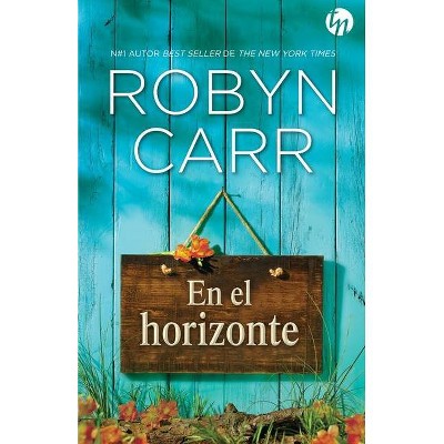 En el horizonte - by  Robyn Carr (Paperback)