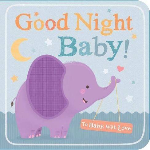 Goodnight Baby 05/06/2015 Juvenile Fiction (board Book) : Target