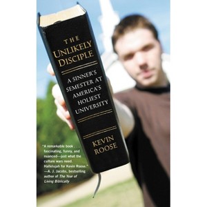 The Unlikely Disciple - by  Kevin Roose (Paperback) - 1 of 1