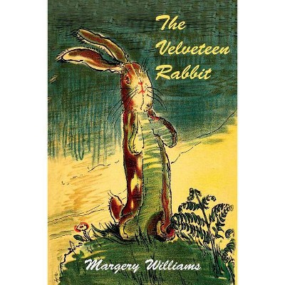 The Velveteen Rabbit - by  Margery Williams (Paperback)
