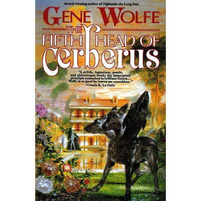 The Fifth Head of Cerberus - by  Gene Wolfe (Paperback)