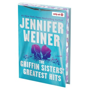 Griffin Sisters' Greatest Hits - Target Exclusive Edition - Jennifer Weiner (Hardcover) - 1 of 2