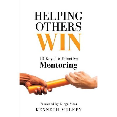 Helping Others Win - by  Kenneth Mulkey (Paperback)