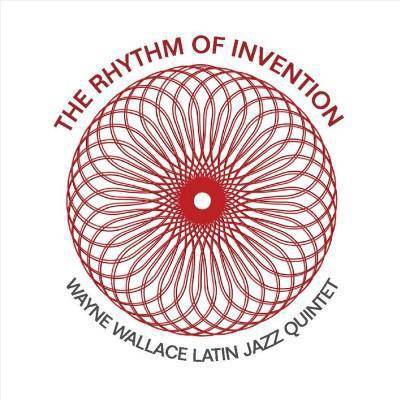 Wayne Wallace - Rhythm Of Invention (CD)