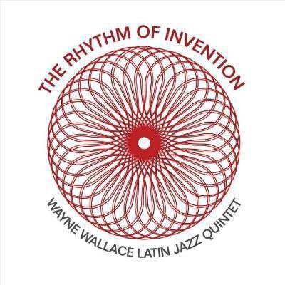 Wayne Wallace - Rhythm Of Invention (CD)