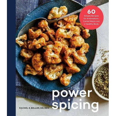 Power Spicing - by  Rachel Beller (Hardcover)