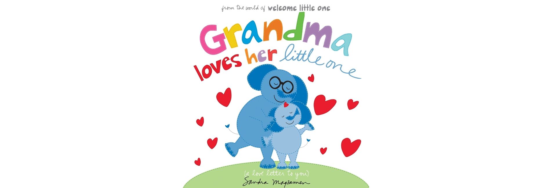 Grandma Loves Her Little One - (Welcome Little One Baby Gift Collection) by  Sandra Magsamen (Board Book)