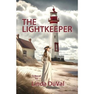 The Lightkeeper - by  Linda Duval (Paperback) - 1 of 1