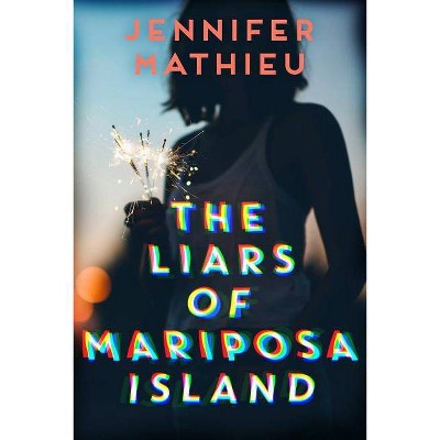  The Liars of Mariposa Island - by  Jennifer Mathieu (Hardcover) 