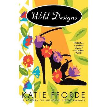 Wild Designs - by  Katie Fforde (Paperback)