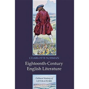 Eighteenth-Century English Literature - (Cultural History of Literature) by  Charlotte Sussman (Hardcover) - 1 of 1