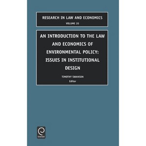 Introduction to the Law and Economics of Environmental Policy - (Research in Law and Economics) by  R O Zerbe & T Swanson (Hardcover) - 1 of 1