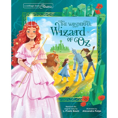 The Wonderful Wizard of Oz - (A Cottage Door Classic) by  L Frank Baum (Hardcover)