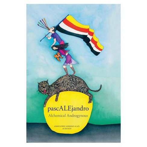 Alejandro Jodorowsky & Pascale Montandon-Jodorowsky: Pascalejandro - by  Donatien Grau (Hardcover)