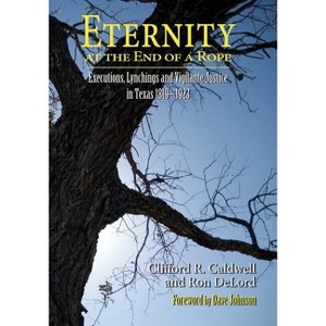 Eternity at the End of A Rope (Softcover) - by  Clifford R Caldwell & Ron Delord (Paperback) - 1 of 1