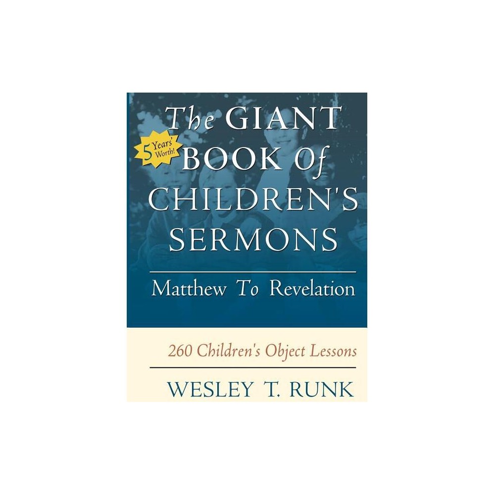 The Giant Book of Children's Sermons - by Wesley T Runk (Paperback)