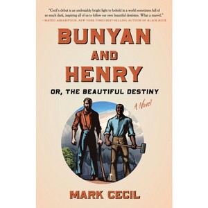 Bunyan and Henry; Or, the Beautiful Destiny - by  Mark Cecil (Hardcover) - 1 of 1