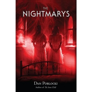 The Nightmarys - by  Dan Poblocki (Paperback) - 1 of 1