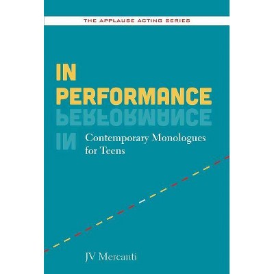 In Performance - (Applause Acting) by  Jv Mercanti (Paperback)