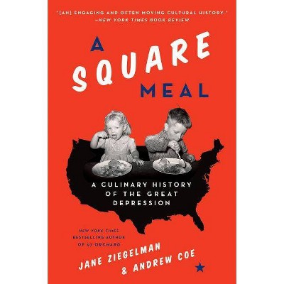 A Square Meal - by  Jane Ziegelman & Andrew Coe (Paperback)