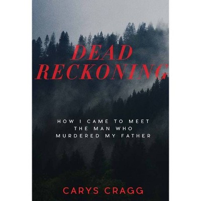 Dead Reckoning - by  Carys Cragg (Paperback)