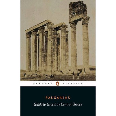 Guide to Greece - 2nd Edition by  Pausanias (Paperback)