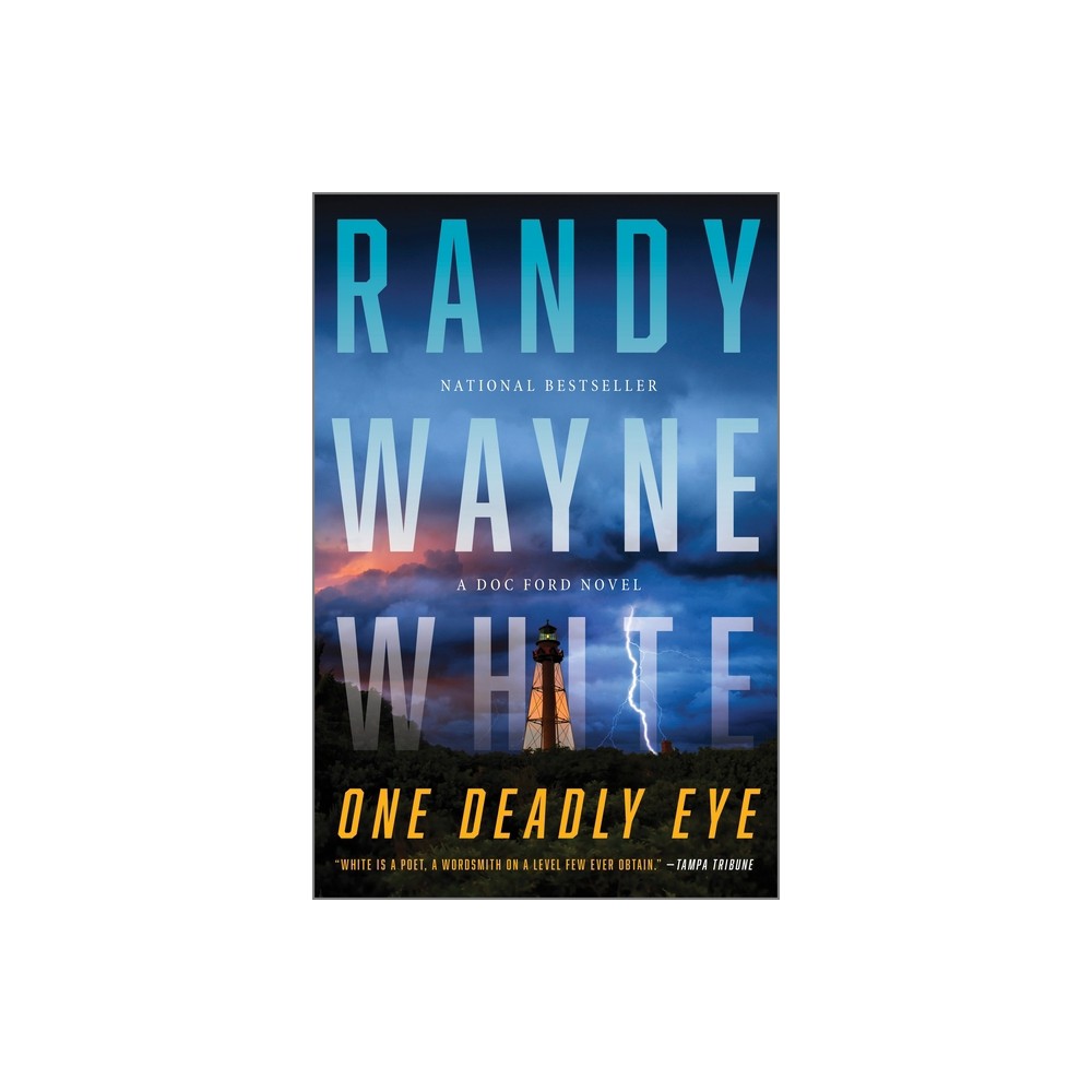 One Deadly Eye - by Randy Wayne White (Hardcover)