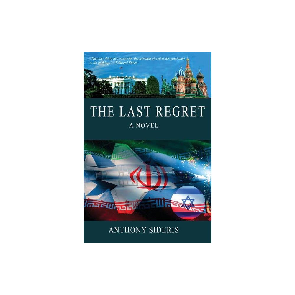 ISBN 9780960000999 product image for The Last Regret - by Anthony Sideris (Paperback) | upcitemdb.com