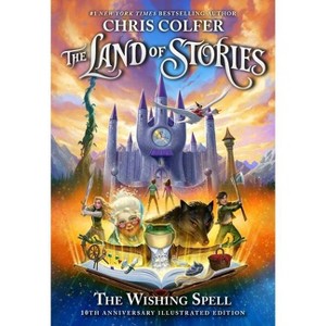 The Land of Stories: The Wishing Spell - 10th Edition by  Chris Colfer (Hardcover) - 1 of 1