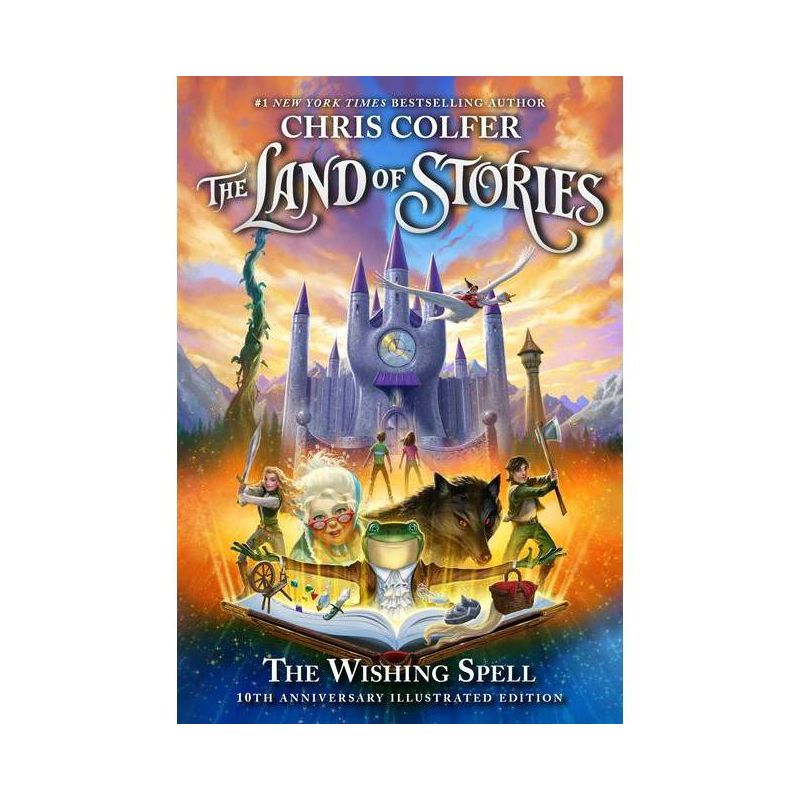 The Land of Stories: The Wishing Spell - 10th Edition by  Chris Colfer (Hardcover), 1 of 2