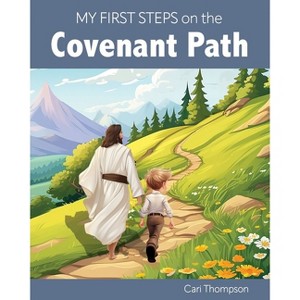 My First Steps on the Covenant Path (Boy Version) - by  Carolyn Thompson (Hardcover) - 1 of 1